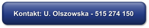 Kontakt: U. Olszowska - 515 274 150